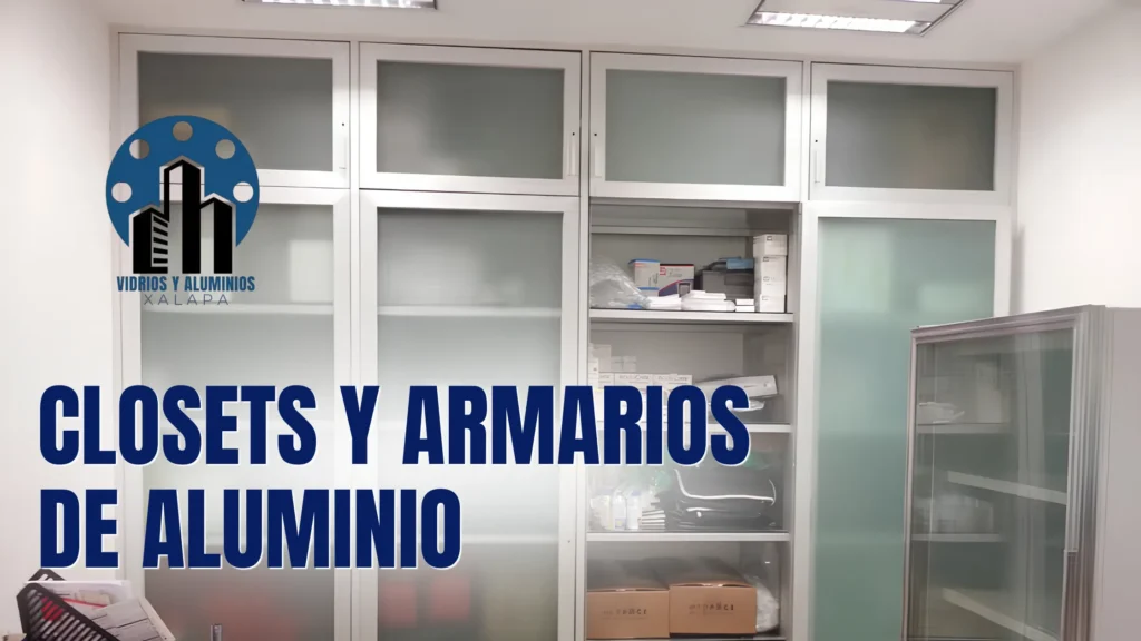 Closets y armarios de aluminio en Xalapa